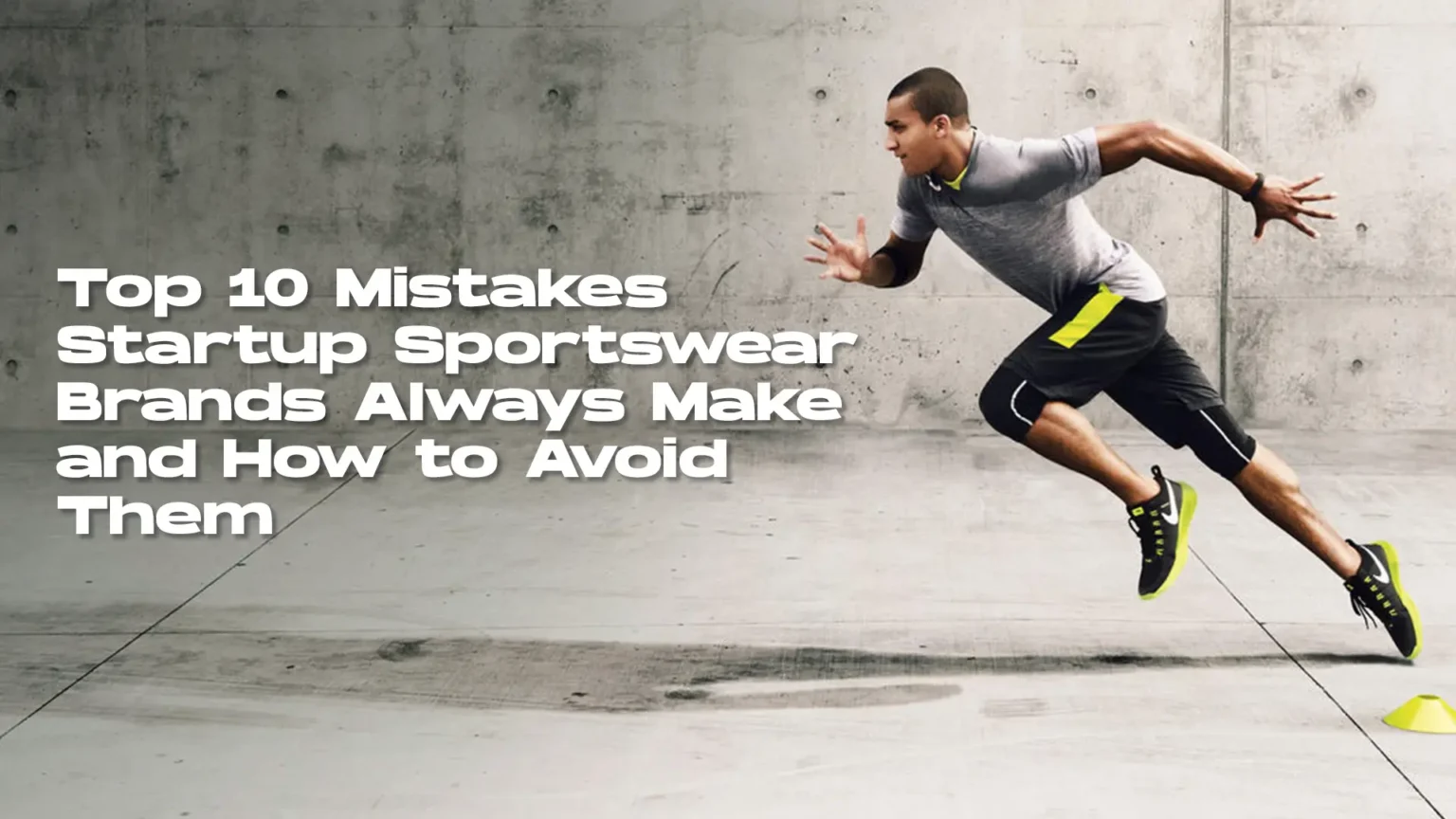 Top 10 Mistakes Startup Sportswear Brands Always Make and How to Avoid Them