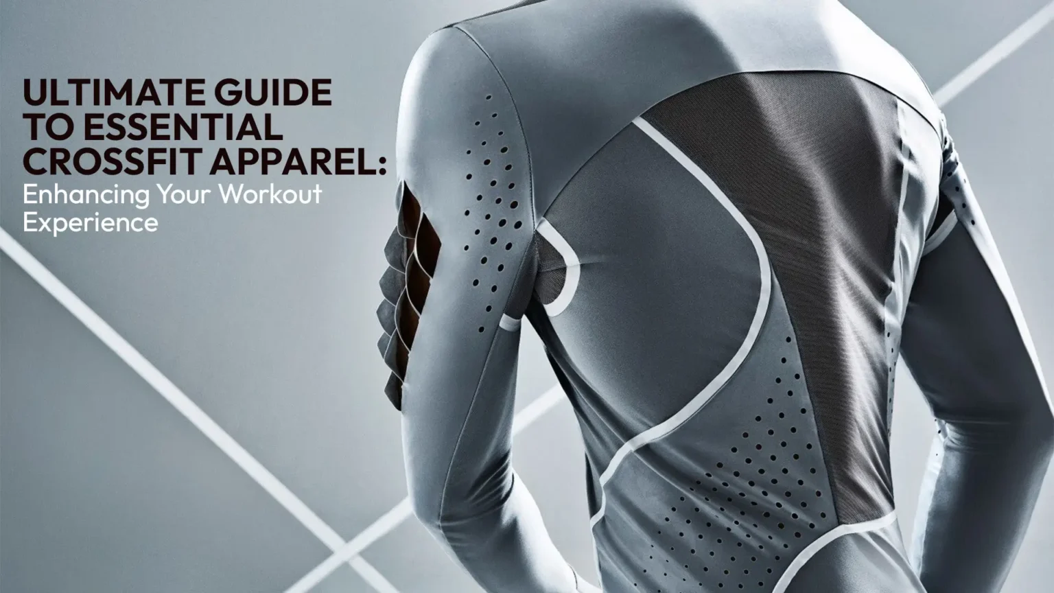 Ultimate Guide to Essential CrossFit Apparel