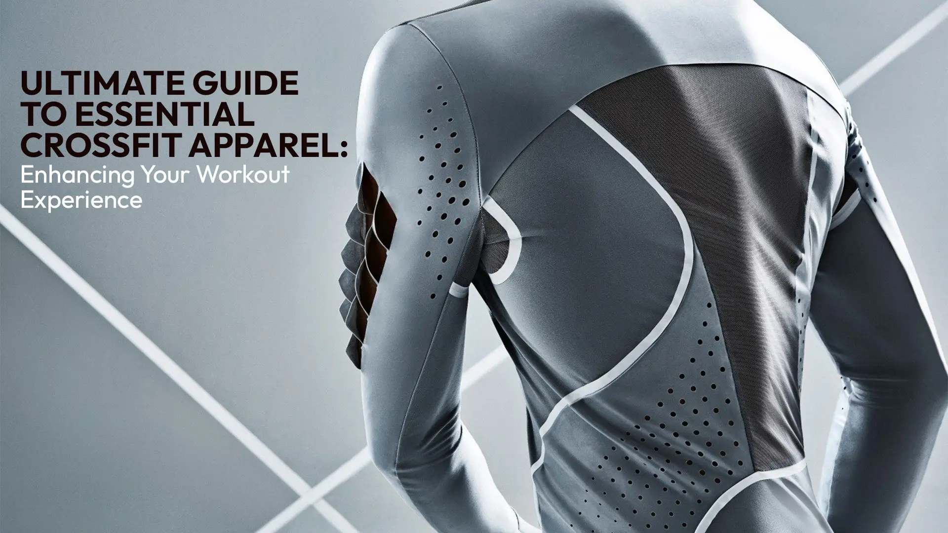 Read more about the article Ultimate Guide to Essential CrossFit Apparel