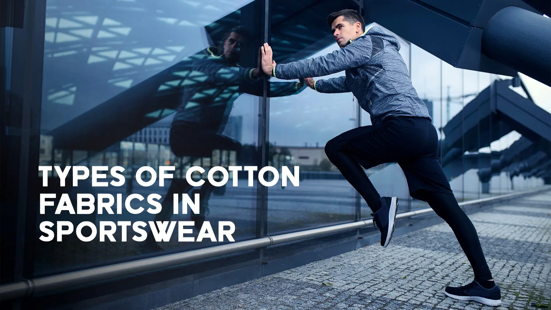 Read more about the article Types of Cotton Fabrics in Sportswear